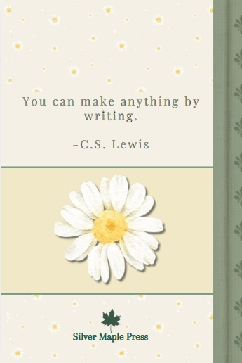Narration Notebook Daisy Collection back cover – C.S. Lewis quote "You can make anything by writing" with daisy illustration, Silver Maple Press